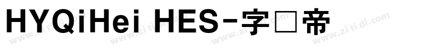HYQiHei HES字体转换